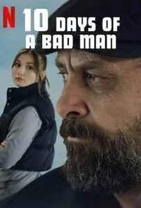 دانلود فیلم 10 روز از یک مرد بد 10 Days of a Bad Man 2023