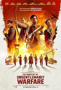 دانلود فیلم وزارت جنگ ناجوانمردانه The Ministry of Ungentlemanly Warfare 2024