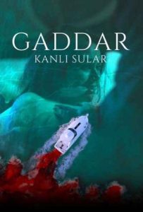 دانلود فیلم ظالم آب های خونی GADDAR Bloody Waters 2024