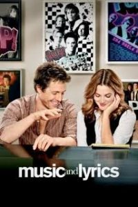 دانلود فیلم موسیقی و ترانه Music and Lyrics 2007